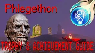 Phlegethon Trophy & Achievement Guide - Platinum Walkthrough - All Trophies & Achievements