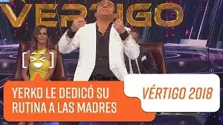 Yerko se toma el día de la madre | Vértigo 2018
