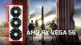 AMD RX VEGA 56 - TOM CLANCY'S: THE DIVISION 2 (2019)