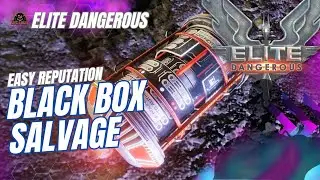 Blackbox Salvage Reputation Missions:  Make Money In Elite Dangerous