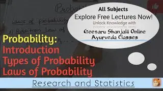 Probability in detail |Laws of Probability Research & Statistics| Geetaru Shanjalii | UG PG syllabus