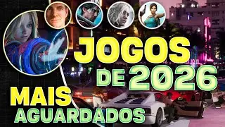 OS JOGOS mais AGUARDADOS de 2026
