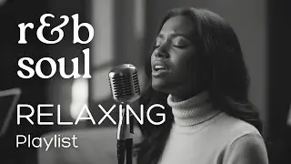 【R&B Soul】Once You Press Play, You Won’t Skip This Playlist