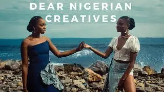 Dear Nigerian Creatives (A short fashion film)