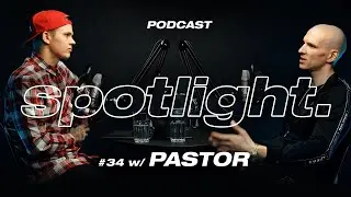SPOTLIGHT #34 w/ Pastor: 