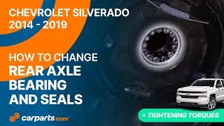 How to replace the Rear Axle Bearing and Seals 2014 - 2019 Chevrolet Silverado 🚗