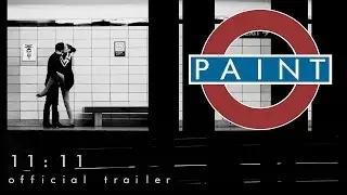 Paint - 11:11 [OFFICIAL TRAILER]
