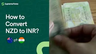 How to convert New Zealand Dollars (NZD) to INR ? | Supreme Forex | Currency Exchange in India