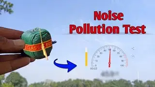 Diwali Crackers Noise Pollution Test | एक पटाखा कितनी आवाज़ करता है ? Experiment