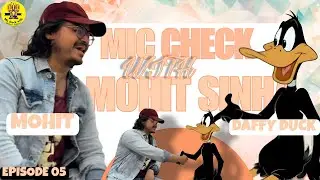 Mic check with Mohit Sinha episode 5 ( Daffy duck)