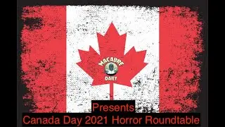 Macabre Daily presents Canada Day 2021 Horror Roundtable