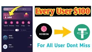 Every User $100 Each || Roseon Wallet || Earn Daily Rosn Token