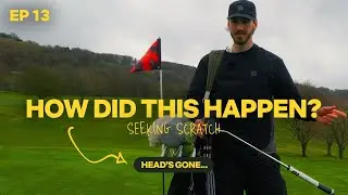 How Did This Happen&hellip; My Scratch Golf Journey Fell Apart | Seeking Scratch EP13