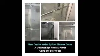 New Capital series BYPASS Shower Door - A Cutting Edge Glass & Mirror Las Vegas