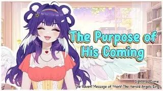 The Purpose of His Coming