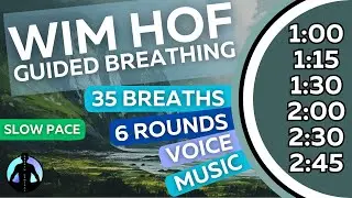 WIM HOF Guided Breathing | 35 Breaths 6 Rounds Slow Pace | Up to 2:45min