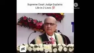 Supreme court judge explains life in 2 line | life lessons | best lines