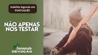 N&Atilde;O APENAS NOS TESTAR -  Srila BhaktiKavi Atulananda Maharaj