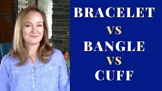 Bangle vs BRACELET vs Cuff | Jewelry Designer