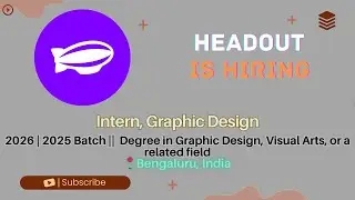 Headout Hiring Graphic Design Intern | 2025 & 2026 Batch | Bengaluru | Internship Opportunity
