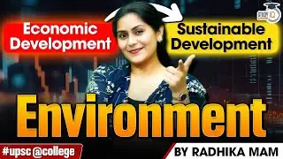 Environment & Sustainable Development | Economics Class 11 Chapter 7 for UPSC 2028