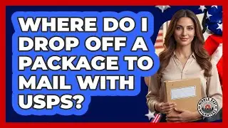 Where Do I Drop Off A Package To Mail With USPS?