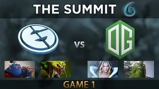 EG vs OG - Game 1 - The Summit 6 LB Finals - KotLGuy, Fogged, GrandGrant, Sheever