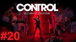 Control Ultimate Edition Let's Play Part 20 Prime Candidate Program