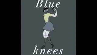 [SONG COVER] of Blue Knees by Melanie Martinez