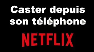 How to cast Netflix to TV from your phone