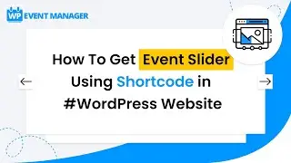 How To Get Event Slider Using Shortcode in #WordPress Website