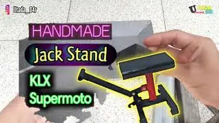 HANDMADE  JACK STAND || KLX SUPERMOTO || Jack Stand Custom || Supermotovlog