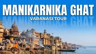 Inside Manikarnika Ghat: Life, Death & Spiritual Truths 😮🔥| Varanasi Vlog