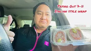 Trying Out 7-11 (7-Eleven) Italian Style Wrap