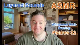 ASMR (491) Whispered Reading: Repeated Words and Phrases: Psalms 33 KJV *Mouth Sounds Warning*