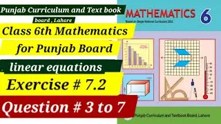 Class 6 Maths| Ex # 7.2| Q # 3 to 7| linear equations| Punjab Text Book 2024 - 25 | Unit 2 New Book