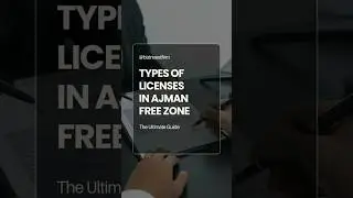 Types of Licenses in Ajman Free Zone