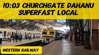 Churchgate to Boisar Superfast local train journey