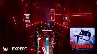 Beat Saber Extras | Danger [Expert]