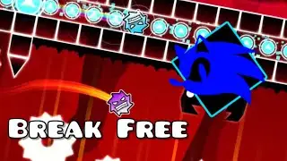Break Free (Outcome Memories OST, scrapped) - Geometry Dash layout