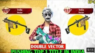 Pushing top 1 title in double vector | free fire solo rank push with tips and tricks | Ep-1
