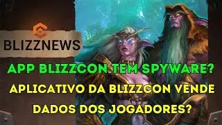 Aplicativo da Blizzcon Vende dados dos Jogadores? Pol&ecirc;mica na Comunidade