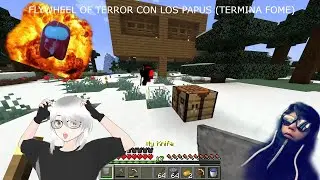 Flywheel of terror pero con los papus (mod qlo fome)