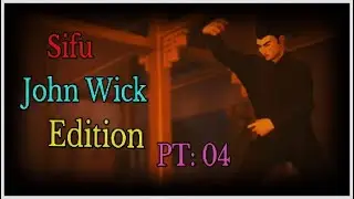 S1lv3rVamp plays Sifu John Wick Edition PT:4