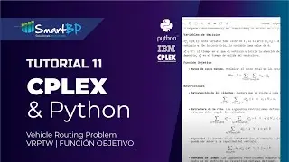 CPLEX & Python Tutorial 11 | Vehicle Routing Problem - VRPTW | FUNCI&Oacute;N OBJETIVO