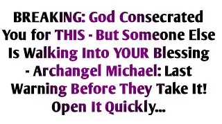 🚨BREAKING: God Consecrated You for THIS - But Someone Else Is Walking Into YOUR Blessing..m