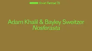 Adam Khalil & Bayley Sweitzer Present at the 2021 Creative Capital Artist Retreat