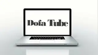 Dofa Tube YouTube Channel