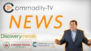 Newsflash with Caledonia Mining, Canada Nickel and Discovery Metals