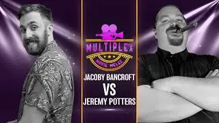 Movie Melee: Jacoby Bancroft vs Jeremy Potters